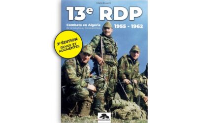 « 13ème RDP : Combats en Algérie (1955-1962) » de Mark Bruschi