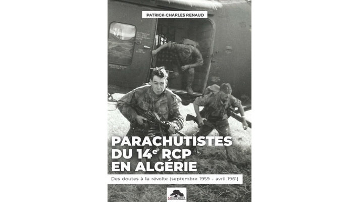 Patrick-Charles Renaud - Parachutistes du 14e RCP en Algérie